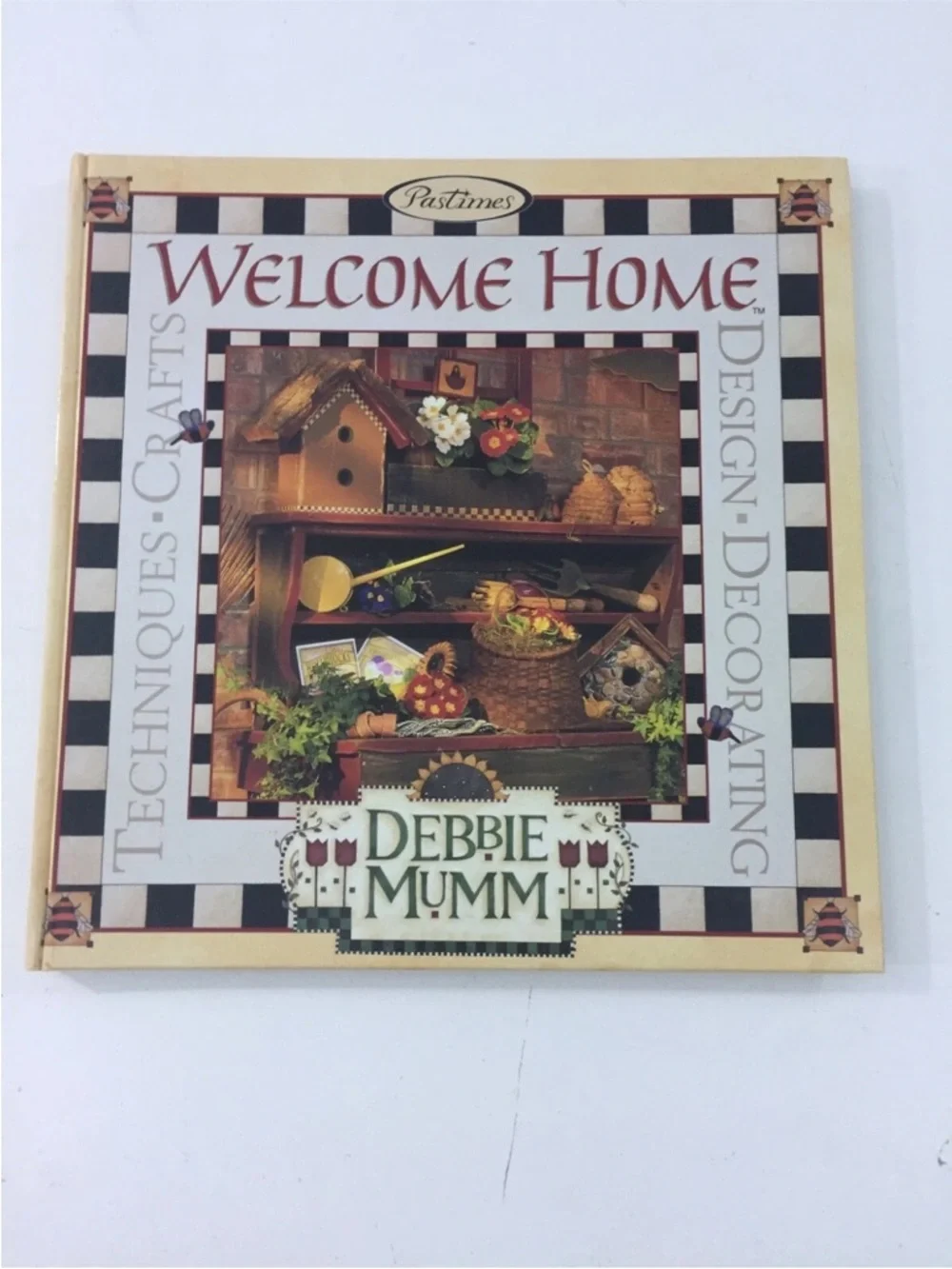 Welcome Home Debbie Mumm*Pastimes Design*Decorating*Teqniques - Crafts Book. EUC